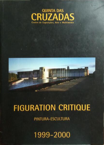FIGURATION CRITIQUE: PINTURA-ESCULTURA, 1999-2000.