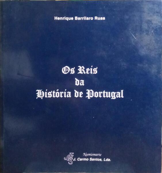 OS REIS DA HISTÓRIA DE PORTUGAL.