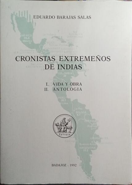CRONISTAS EXTREMEÑOS DE INDIAS.