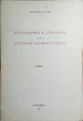 ACTUALIDADE E UTILIDADE DOS ESTUDOS ROMANÍSTICOS.