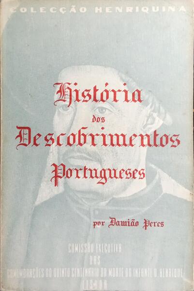 HISTÓRIA DOS DESCOBRIMENTOS PORTUGUESES. [DED. AUTOR]