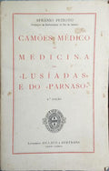 CAMÕES MÉDICO OU MEDICINA DOS «LUSÍADAS» E DO «PARNASO».
