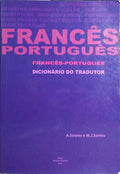 FRANCÊS-PORTUGUÊS: DICIONÁRIO DO TRADUTOR.