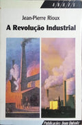 A REVOLUÇÃO INDUSTRIAL.