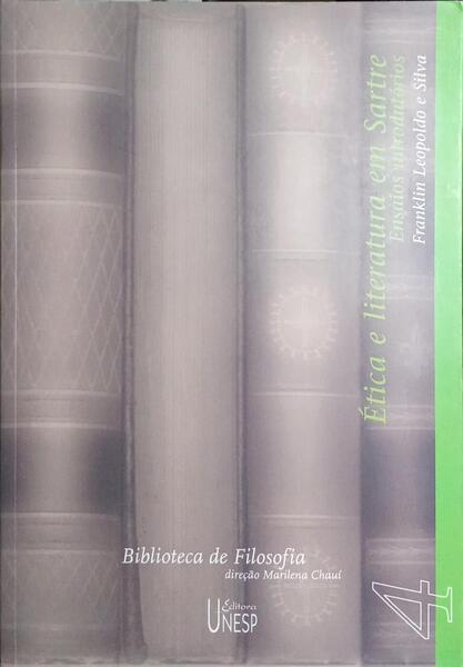 ÉTICA E LITERATURA EM SARTRE. ENSAIOS INTRODUTÓRIOS.