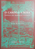 O CARDO E A ROSA, POESIA DO BARROCO ALEMÃO.