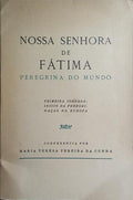 AVÉ MARIA! NOSSA SENHORA DE FÁTIMA: PEREGRINA DO MUNDO.
