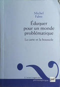 ÉDUQUER POUR UN MONDE PROBLÉMATIQUE.