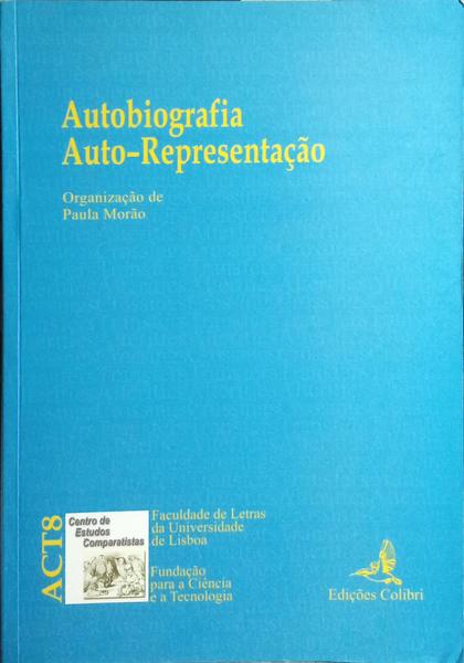 AUTOBIOGRAFIA. AUTO-REPRESENTAÇÃO.