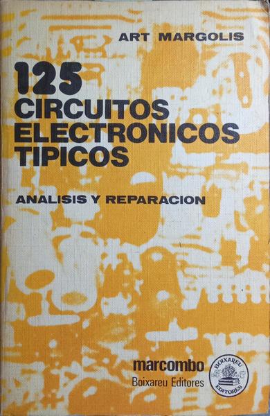 125 CIRCUITOS ELECTRONICOS TIPICOS.