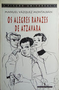 OS ALEGRES RAPAZES DE ATZAVARA.