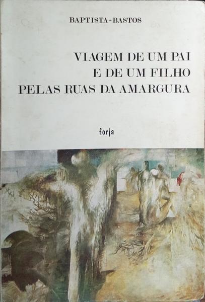 VIAGEM DE UM PAI E DE UM FILHO PELAS RUAS DA AMARGURA.