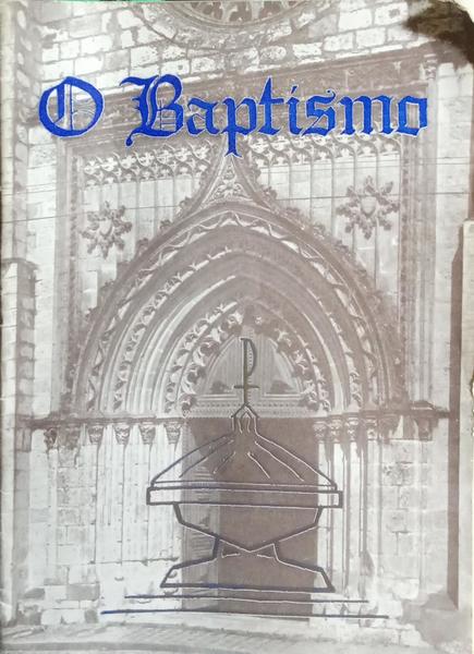 O BAPTISMO.