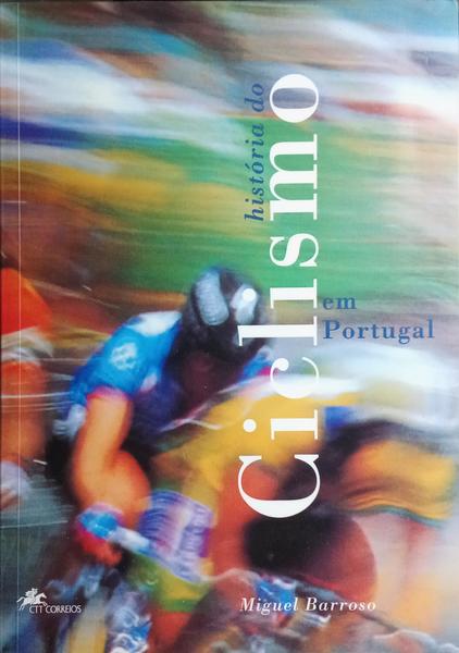 HISTÓRIA DO CICLISMO EM PORTUGAL.