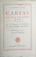 CARTAS DE VALE DE LOBOS AO 3.º DUQUE DE PALMELA E A JOSÉ CÂNDIDO DOS SANTOS. [5.º VOL.]