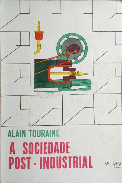A SOCIEDADE POST-INDUSTRIAL.