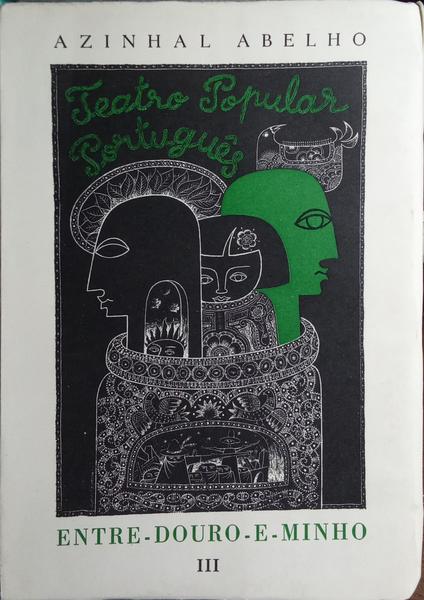 TEATRO POPULAR PORTUGUÊS, ENTRE-DOURO-E-MINHO. [VOLUME IV]