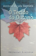 O TECIDO DO OUTONO. [5.ª EDIÇÃO]