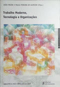 TRABALHO MODERNO, TECNOLOGIA E ORGANIZAÇÃO.