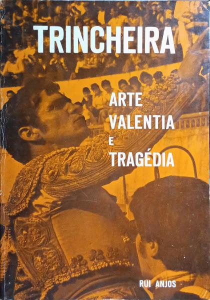 TRINCHEIRA. ARTE, VALENTIA E TRAGÉDIA. [DED. AUTOR]