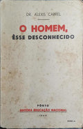 O HOMEM, ESSE DESCONHECIDO. [ED. 1944]