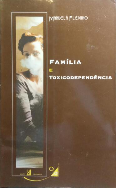 FAMÍLIA E TOXICODEPENDÊNCIA.