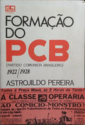 FORMAÇÃO DO PCB - PARTIDO COMUNISTA BRASILEIRO.