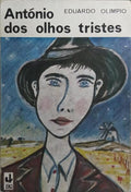 ANTÓNIO DOS OLHOS TRISTES. [DED. AUTOR]