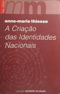 A CRIAÇÃO DAS IDENTIDADES NACIONAIS. [1.ª EDIÇÃO]