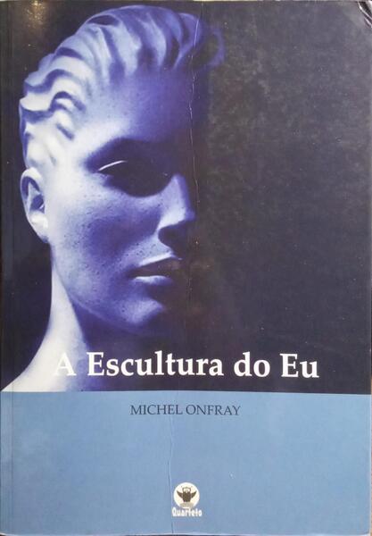 A ESCULTURA DO EU, A MORAL ESTÉTICA.