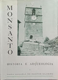 MONSANTO, HISTÓRIA E ARQUEOLOGIA. [ED. 1982]