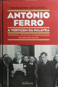 ANTÓNIO FERRO, A VERTIGEM DA PALAVRA.