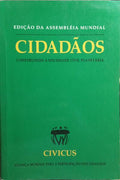 CIDADÃOS, CONSTRUINDO A SOCIEDADE CIVIL PLANETÁRIA.