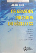 OS GRANDES INICIADOS DO SÉCULO XX.