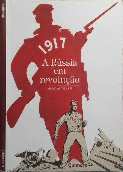 1917: A RÚSSIA EM REVOLUÇÃO.