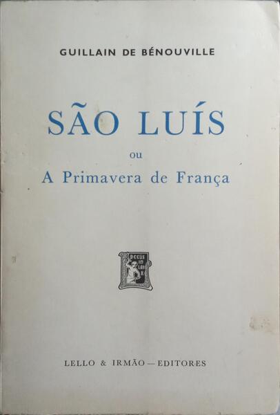 SÃO LUÍS OU A PRIMAVERA DE FRANÇA.