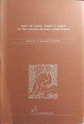 OIRO DE VÁRIO TEMPO E LUGAR [DE SÃO FRANCISCO DE ASSIS A LOUIS ARAGON].