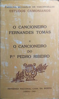 O CANCIONEIRO FERNANDES TOMÁS. O CANCIONEIRO DO PADRE PEDRO RIBEIRO.