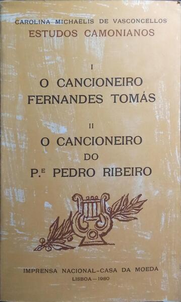 O CANCIONEIRO FERNANDES TOMÁS. O CANCIONEIRO DO PADRE PEDRO RIBEIRO.