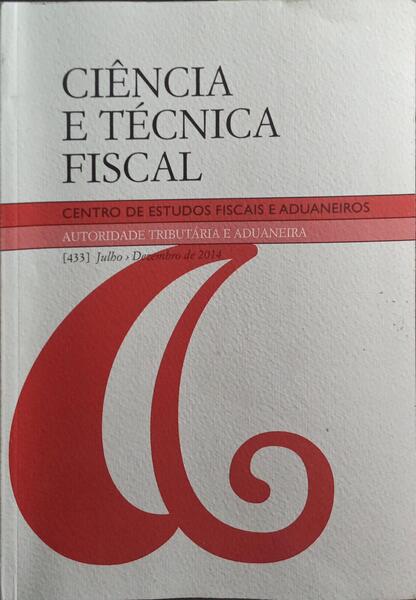 CIÊNCIA E TÉCNICA FISCAL, N.º 433, JUNHO-DEZEMBRO 2014.