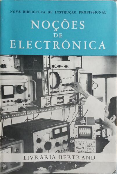 NOÇÕES DE ELECTRÓNICA.