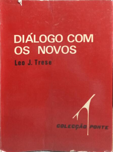 DIÁLOGO COM OS NOVOS.
