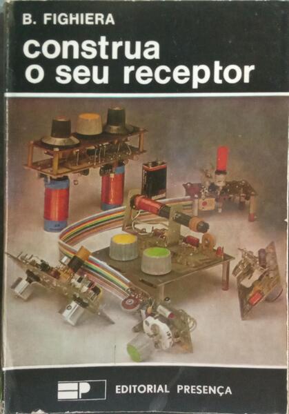 CONSTRUA O SEU RECEPTOR.