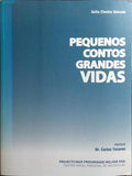 PEQUENOS CONTOS, GRANDES VIDAS.
