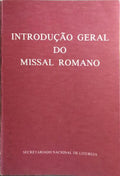INTRODUÇÃO GERAL DO MISSAL ROMANO.
