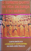 O ESPÍRITO SANTO NA VIDA DA IGREJA E DO MUNDO.