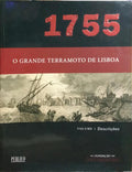 GRANDE (O) TERRAMOTO DE LISBOA, 1755. VOLUME I: DESCRIÇÕES.