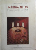 MARTHA TELLES, O CASTELO ONDE IRÁS E NÃO VOLTARÁS.