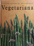 LIVRO (O) ESSENCIAL DA COZINHA VEGETARIANA.