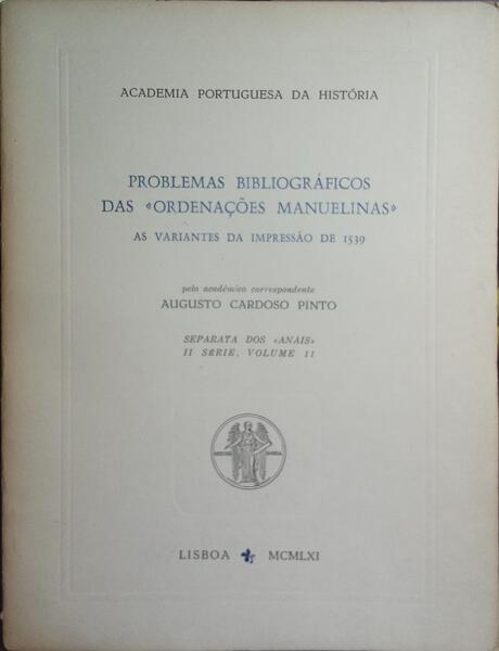 PROBLEMAS BIBLIOGRÁFICOS DAS «ORDENAÇÕES MANUELINAS».